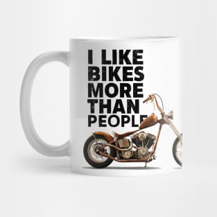 I like bikes more than people Humorous Auto Enthusiast tee 7 Mug